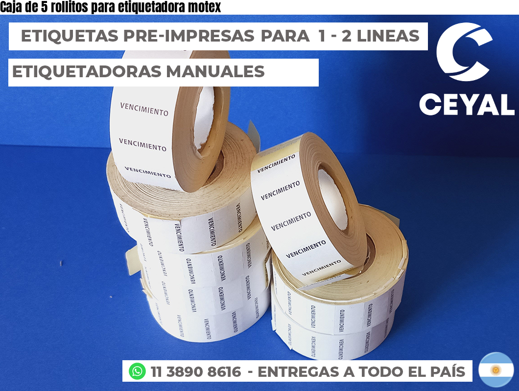 Caja de 5 rollitos para etiquetadora motex