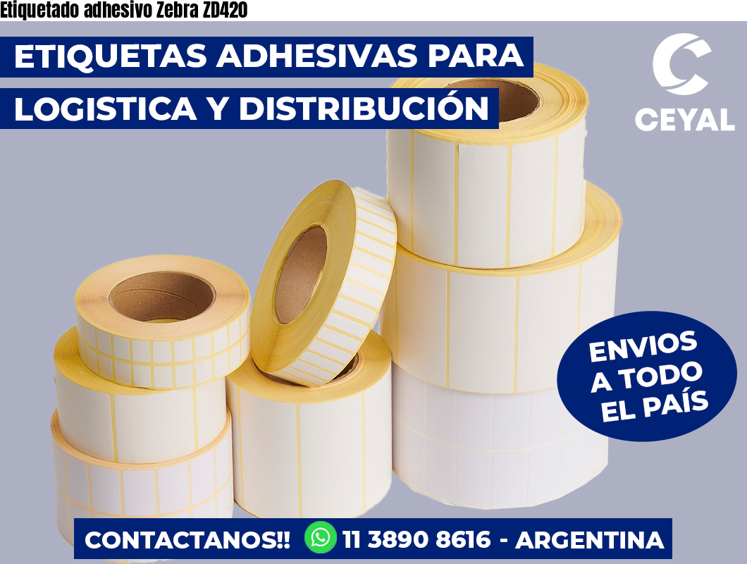 Etiquetado adhesivo Zebra ZD420