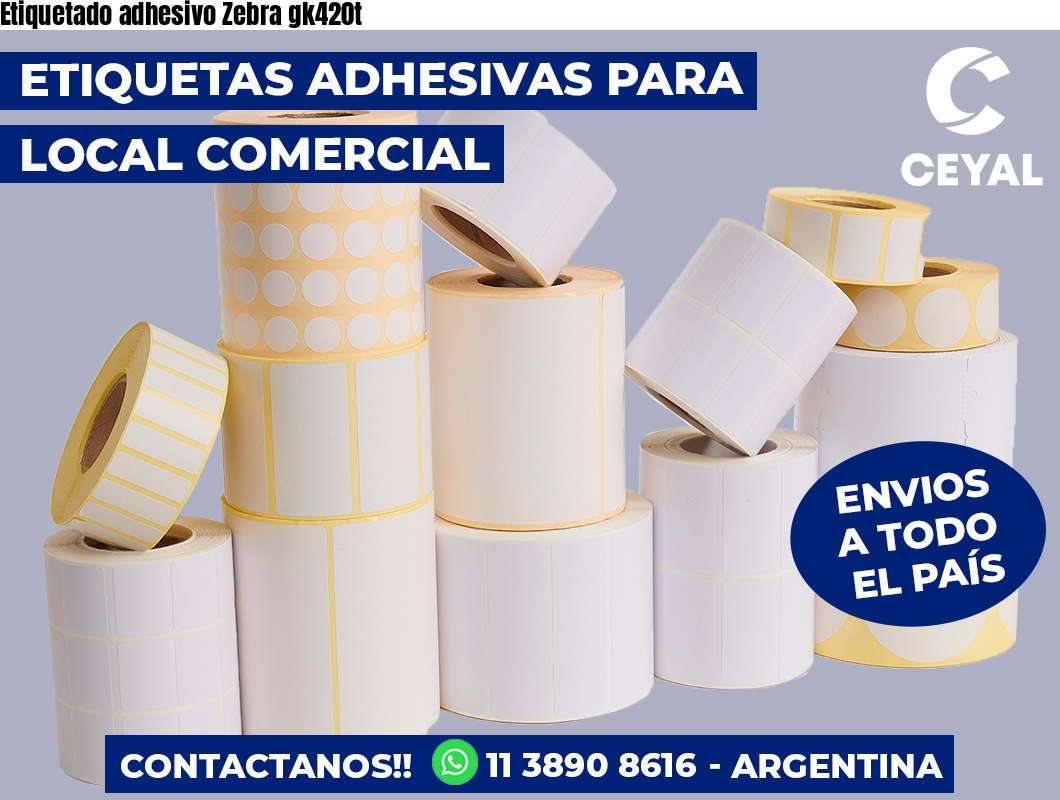 Etiquetado adhesivo Zebra gk420t