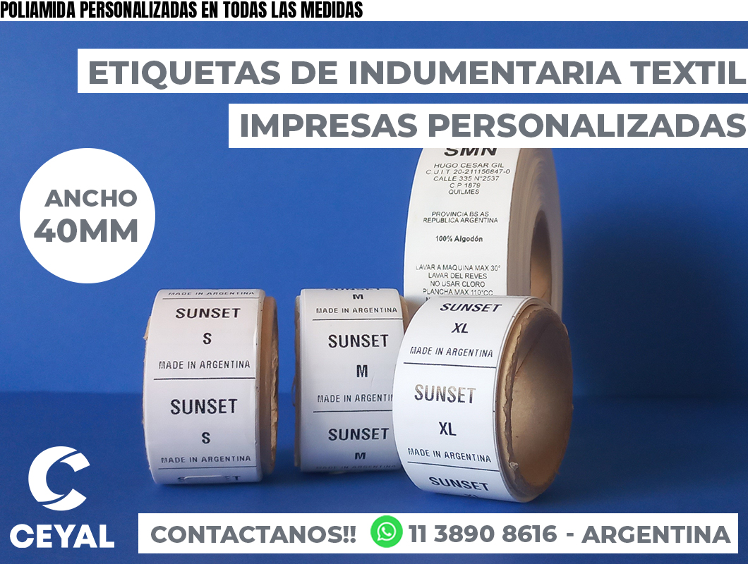 POLIAMIDA PERSONALIZADAS EN TODAS LAS MEDIDAS