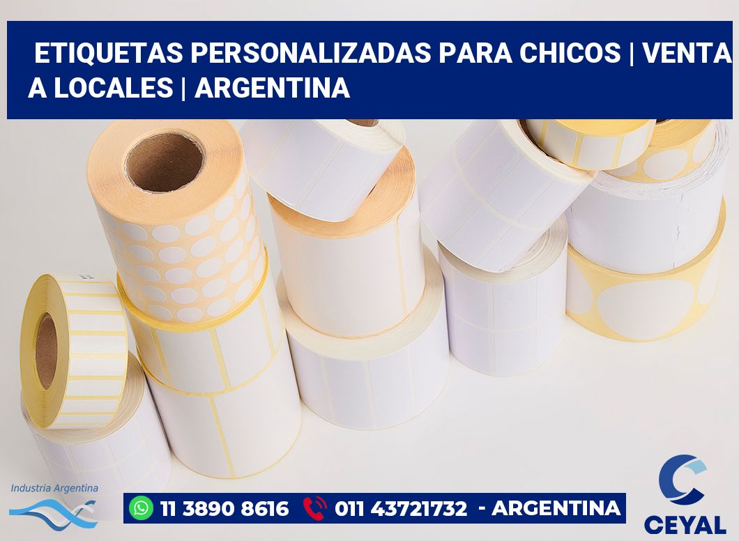 Etiquetas personalizadas para chicos | Venta a locales | Argentina