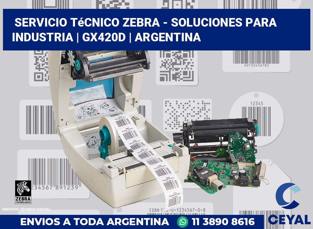 Servicio técnico Zebra - Soluciones para industria | GX420d | Argentina