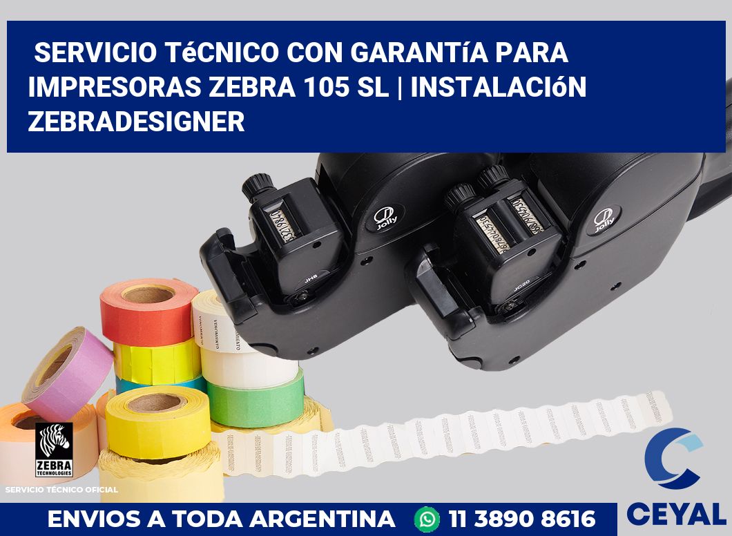 Servicio técnico con garantía para impresoras Zebra 105 SL | Instalación ZebraDesigner