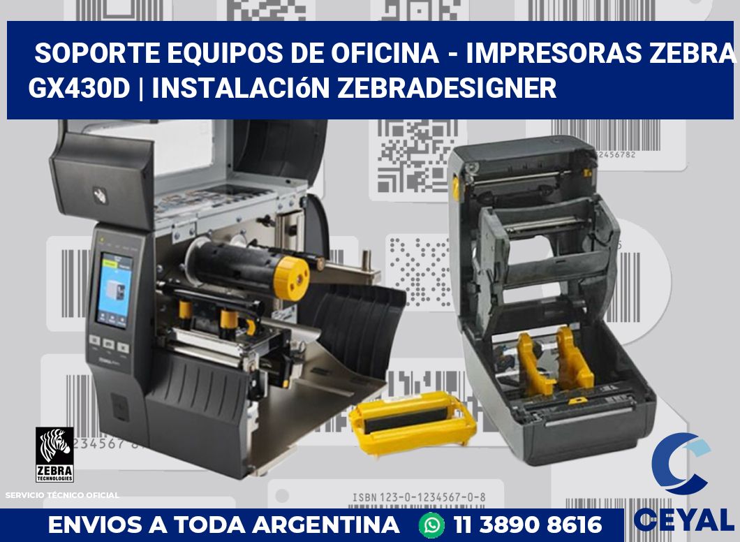 Soporte equipos de oficina - Impresoras Zebra GX430d | Instalación ZebraDesigner