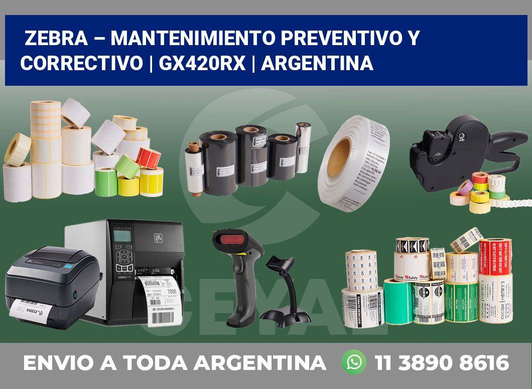 Zebra – mantenimiento preventivo y correctivo | GX420Rx | Argentina