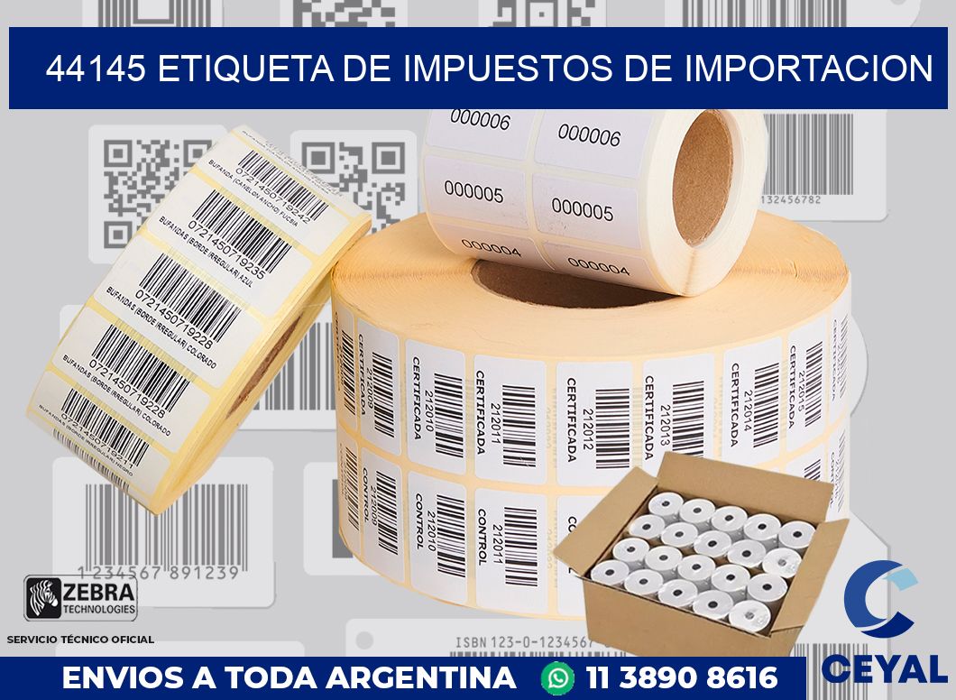 44145 Etiqueta de impuestos de importacion