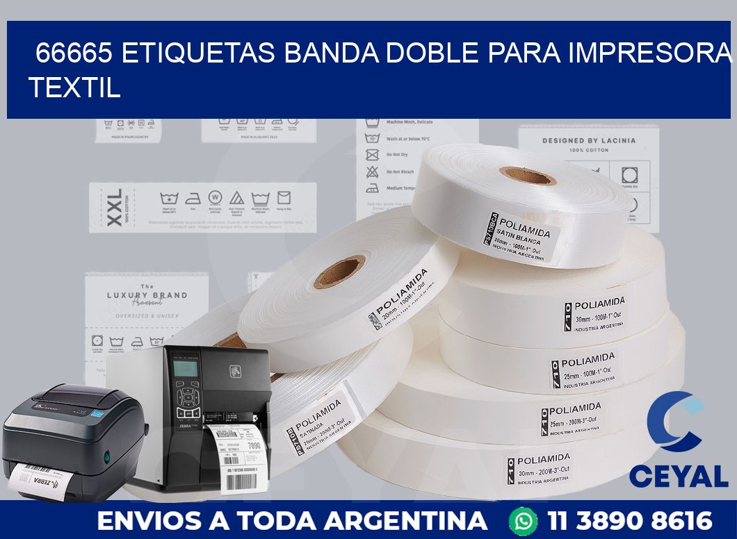 66665 etiquetas banda doble para impresora textil