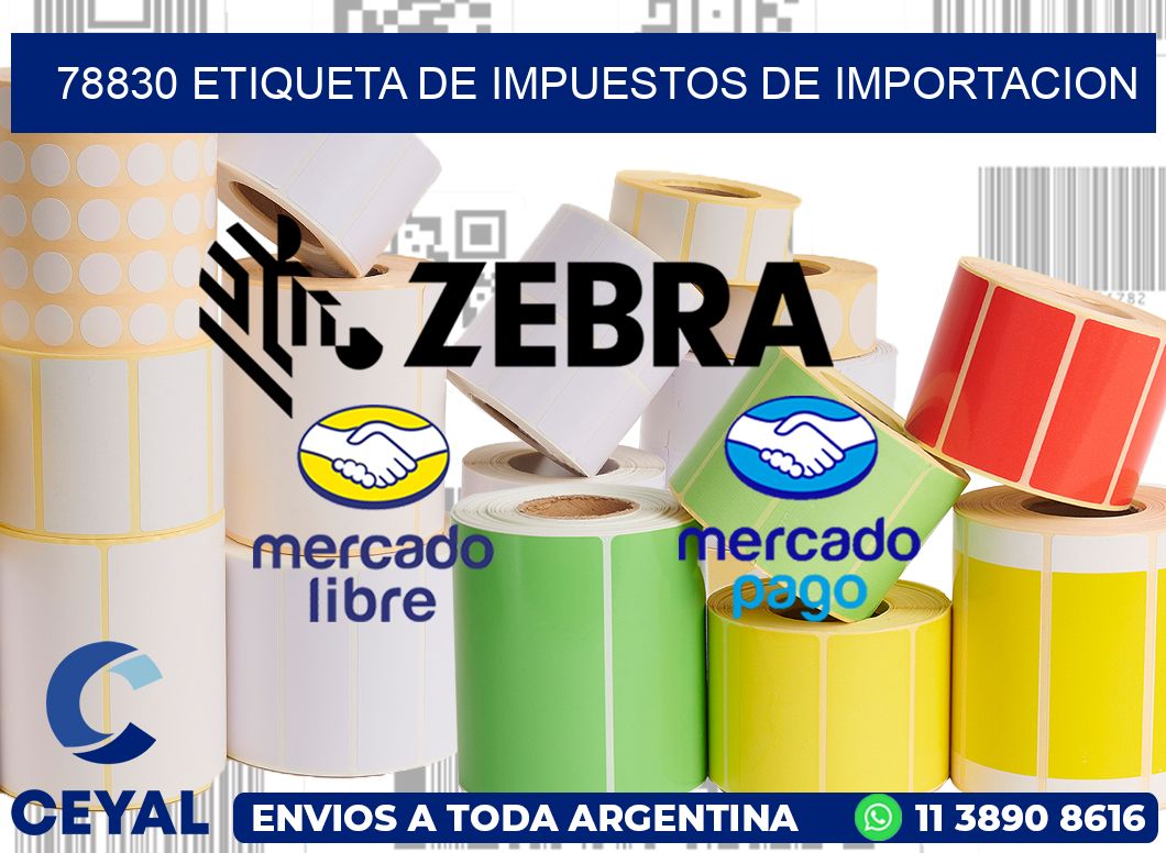 78830 Etiqueta de impuestos de importacion