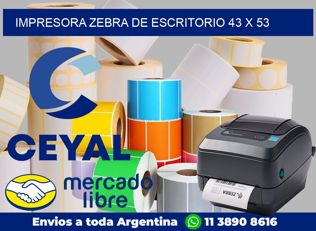 Impresora Zebra de escritorio 43 x 53