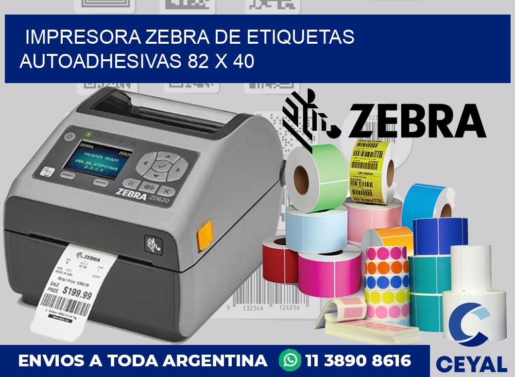 Impresora Zebra de etiquetas autoadhesivas 82 x 40