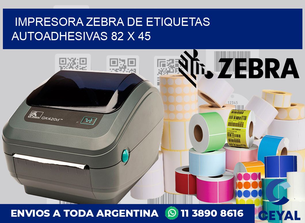 Impresora Zebra de etiquetas autoadhesivas 82 x 45