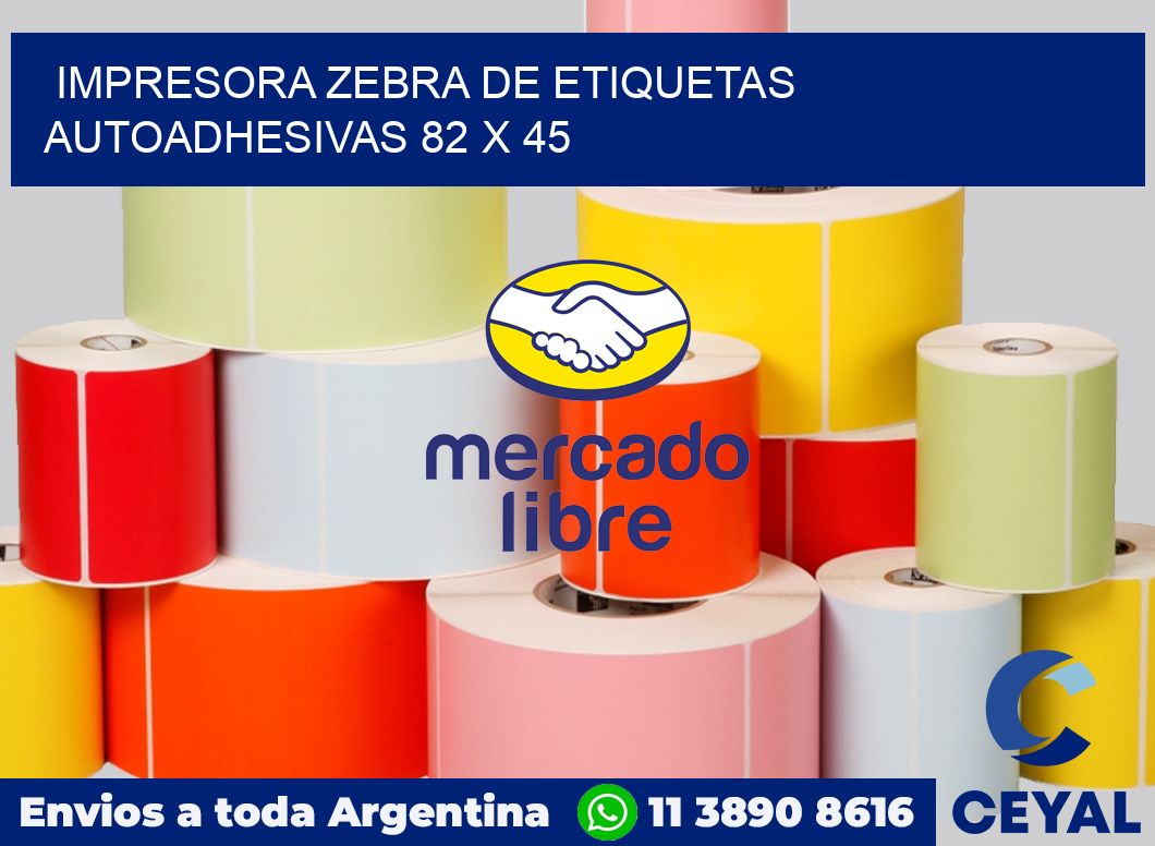 Impresora Zebra de etiquetas autoadhesivas 82 x 45