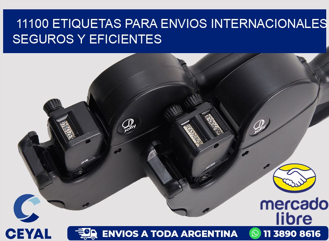 11100 ETIQUETAS PARA ENVIOS INTERNACIONALES SEGUROS Y EFICIENTES