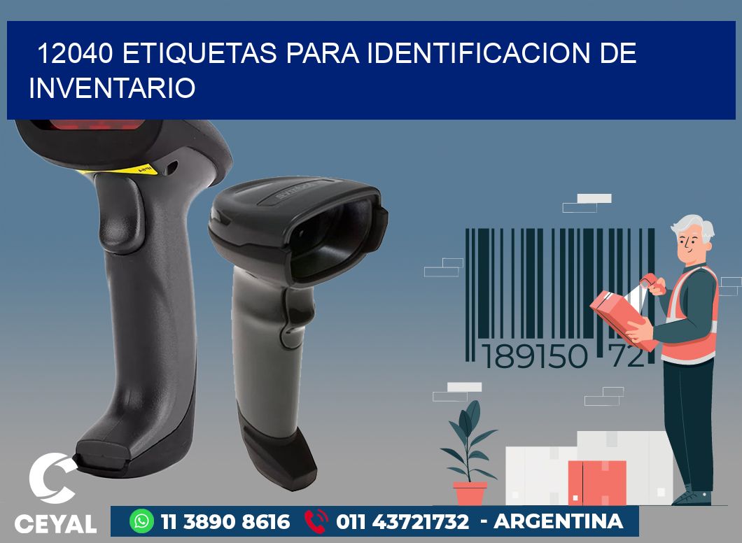 12040 ETIQUETAS PARA IDENTIFICACION DE INVENTARIO