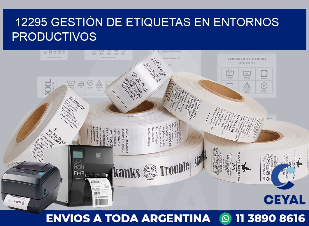 12295 GESTIÓN DE ETIQUETAS EN ENTORNOS PRODUCTIVOS