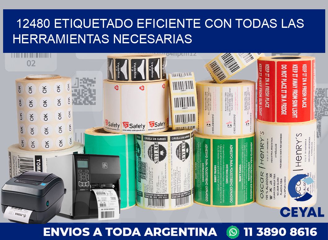 12480 ETIQUETADO EFICIENTE CON TODAS LAS HERRAMIENTAS NECESARIAS
