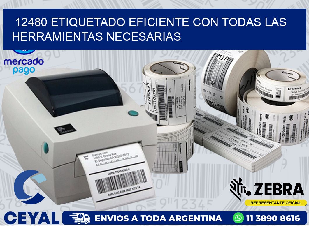 12480 ETIQUETADO EFICIENTE CON TODAS LAS HERRAMIENTAS NECESARIAS