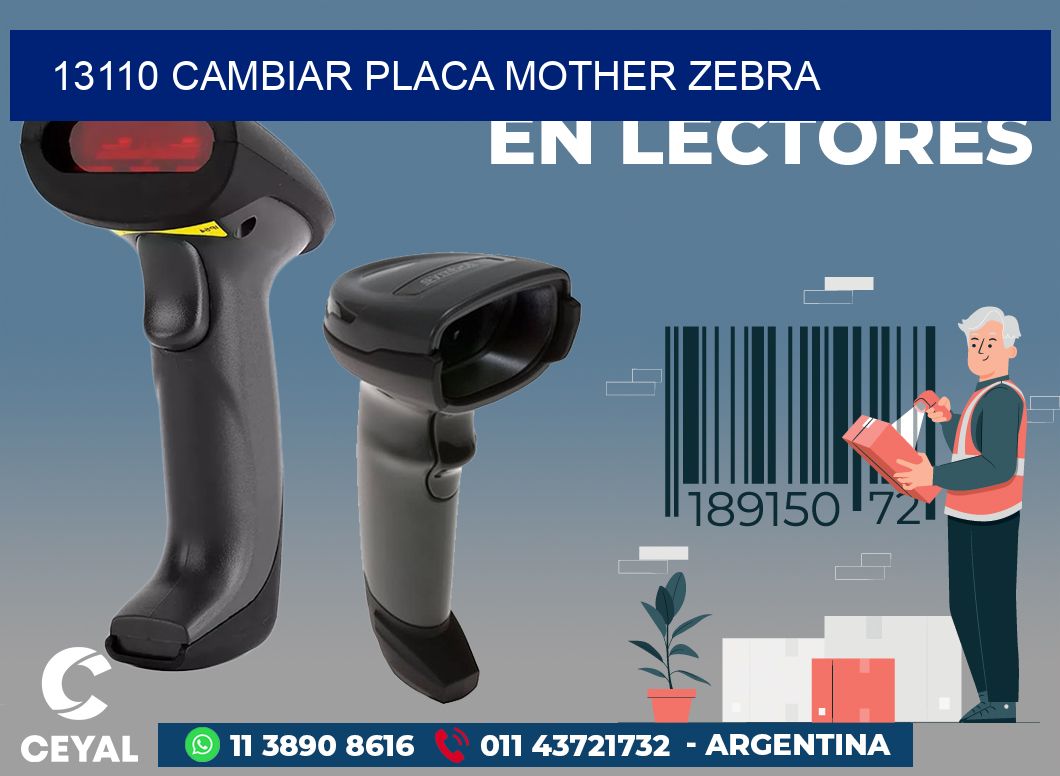 13110 CAMBIAR PLACA MOTHER ZEBRA