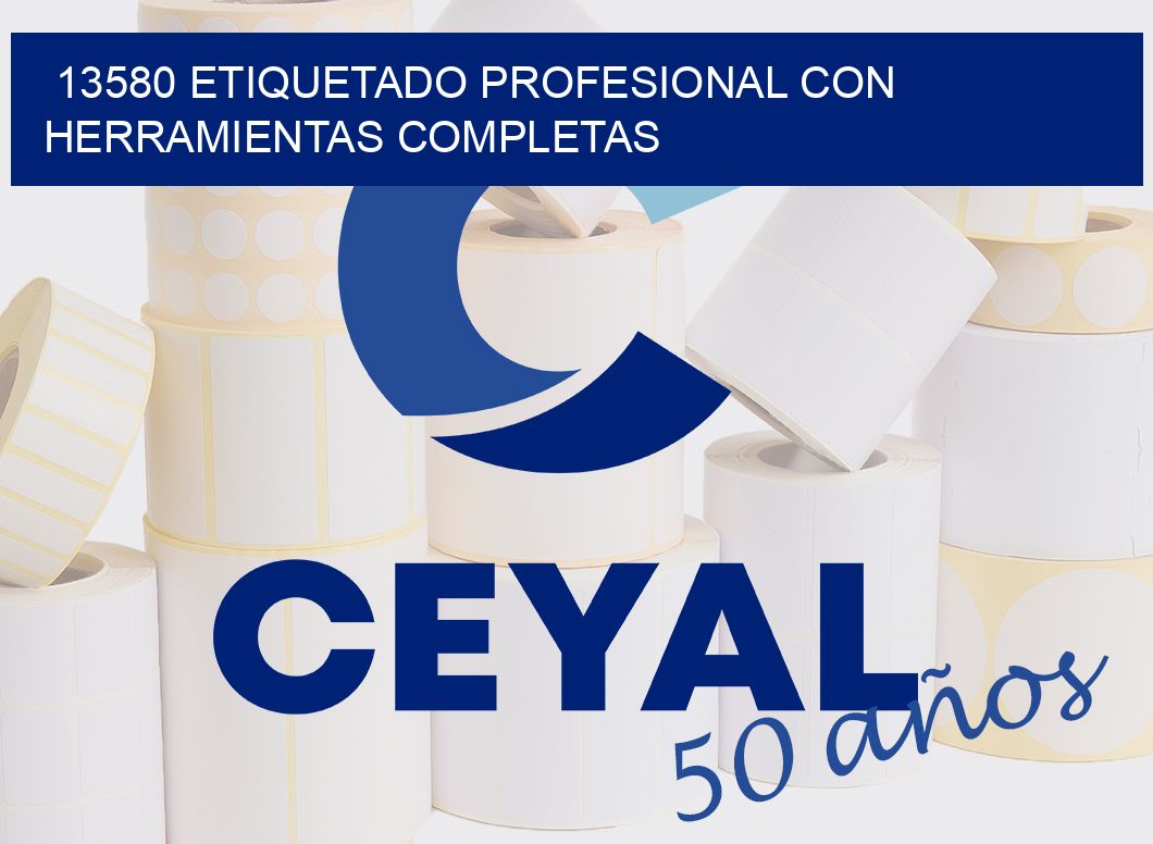 13580 ETIQUETADO PROFESIONAL CON HERRAMIENTAS COMPLETAS