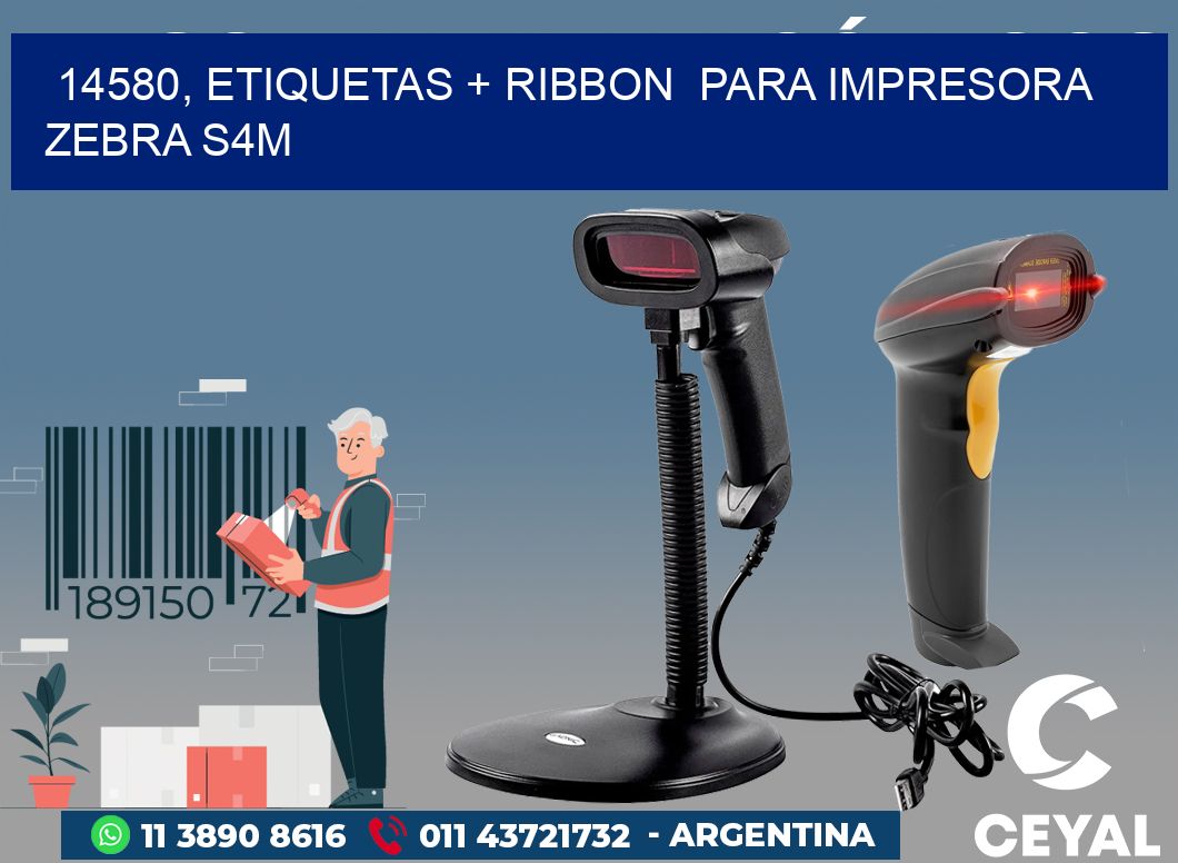 14580, etiquetas + ribbon  para impresora zebra S4M