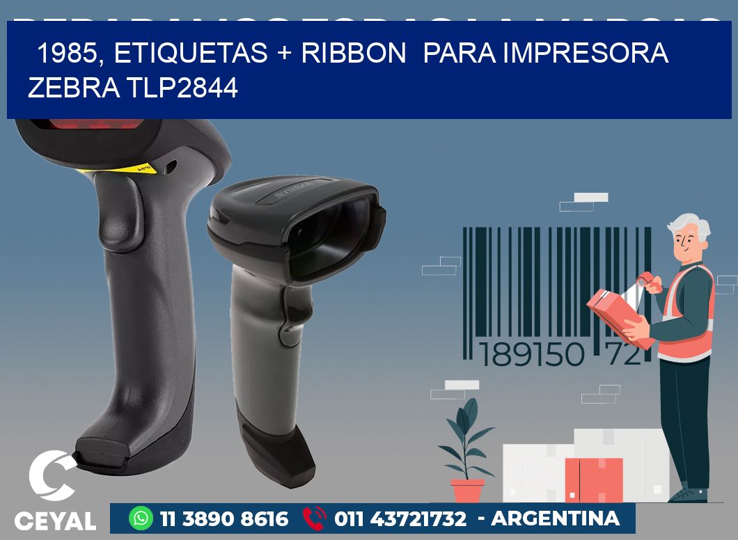 1985, etiquetas + ribbon  para impresora zebra TLP2844