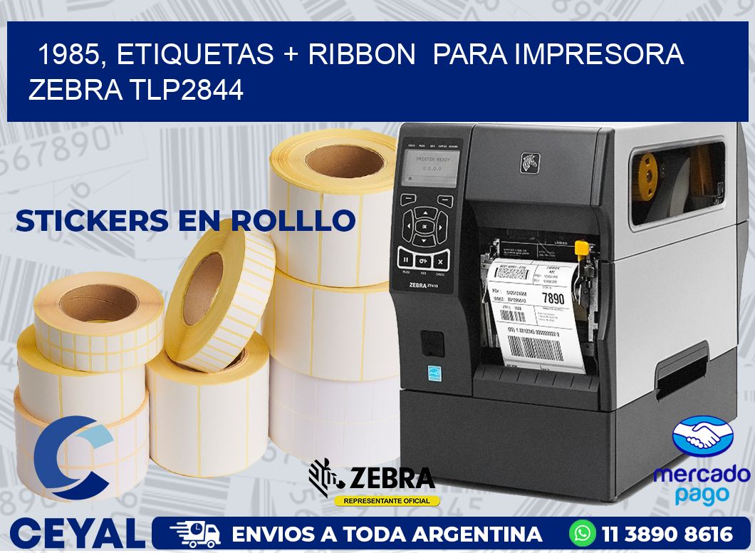 1985, etiquetas + ribbon  para impresora zebra TLP2844