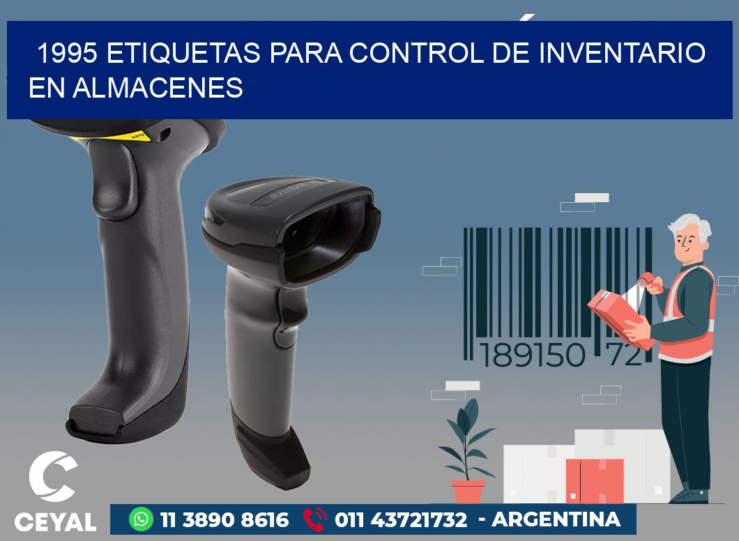 1995 ETIQUETAS PARA CONTROL DE INVENTARIO EN ALMACENES