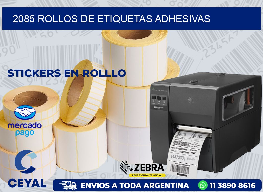 2085 ROLLOS DE ETIQUETAS ADHESIVAS