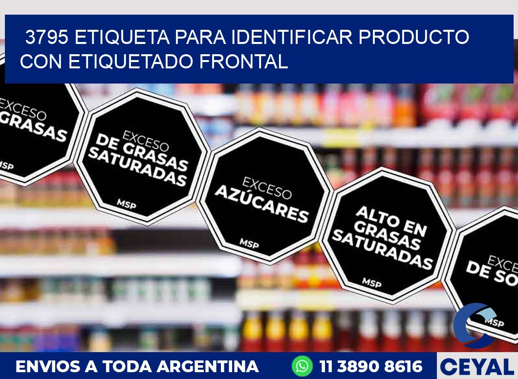 3795 ETIQUETA PARA IDENTIFICAR PRODUCTO CON ETIQUETADO FRONTAL