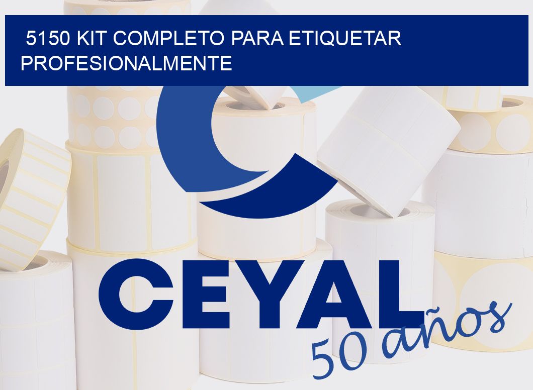 5150 KIT COMPLETO PARA ETIQUETAR PROFESIONALMENTE