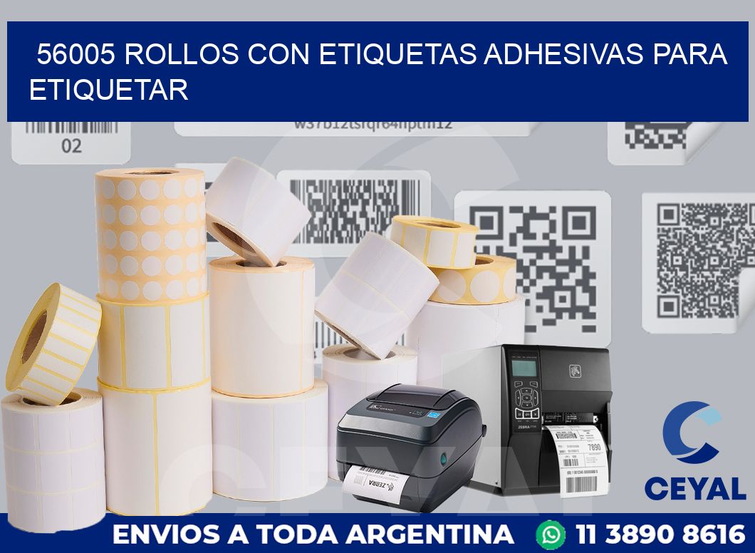 56005 ROLLOS CON ETIQUETAS ADHESIVAS PARA ETIQUETAR