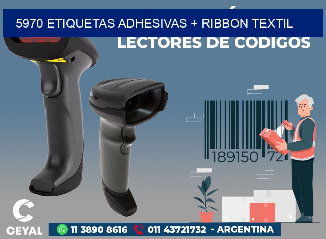 5970 ETIQUETAS ADHESIVAS + RIBBON TEXTIL