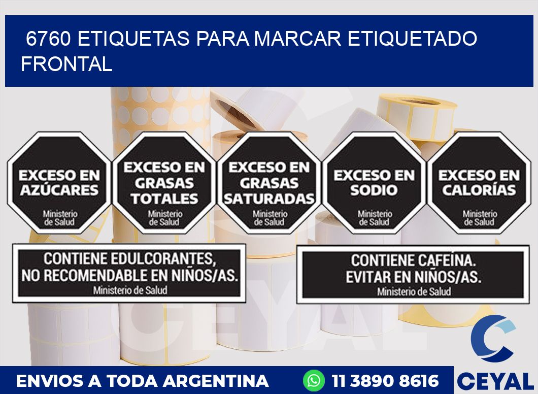 6760 ETIQUETAS PARA MARCAR ETIQUETADO FRONTAL