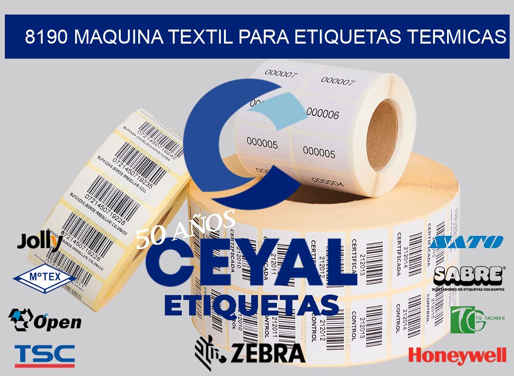 8190 MAQUINA TEXTIL PARA ETIQUETAS TERMICAS