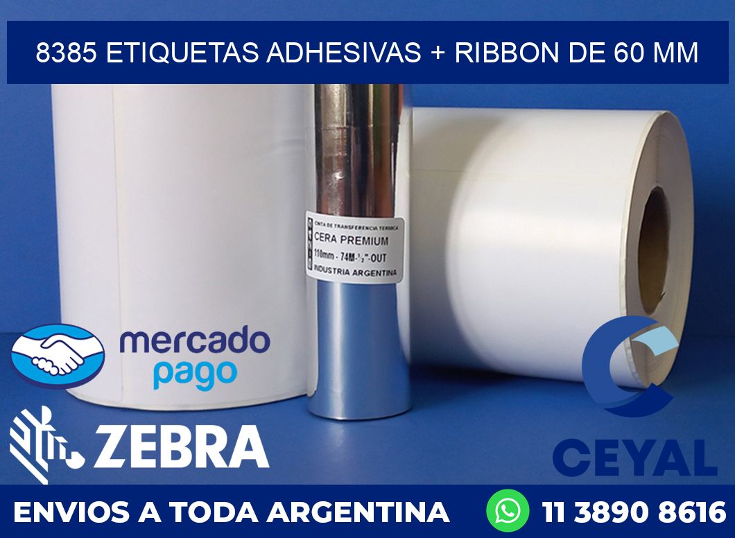 8385 ETIQUETAS ADHESIVAS + RIBBON DE 60 MM