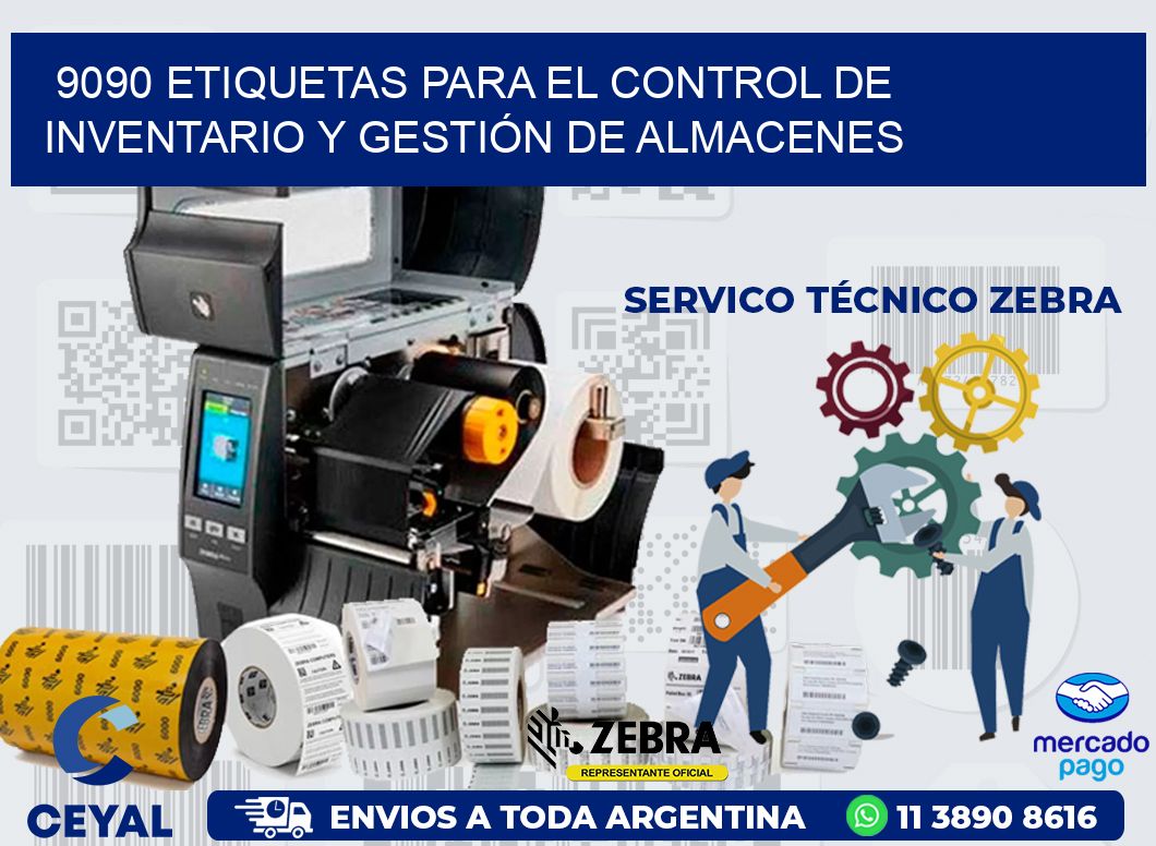 9090 ETIQUETAS PARA EL CONTROL DE INVENTARIO Y GESTIÓN DE ALMACENES