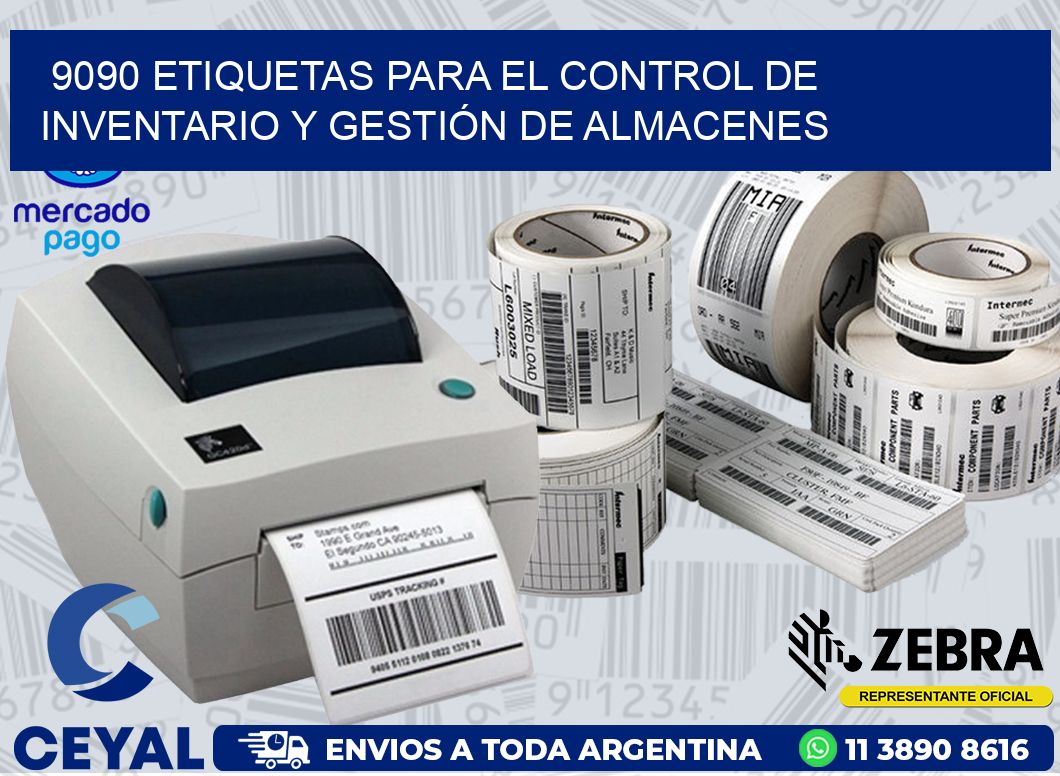 9090 ETIQUETAS PARA EL CONTROL DE INVENTARIO Y GESTIÓN DE ALMACENES