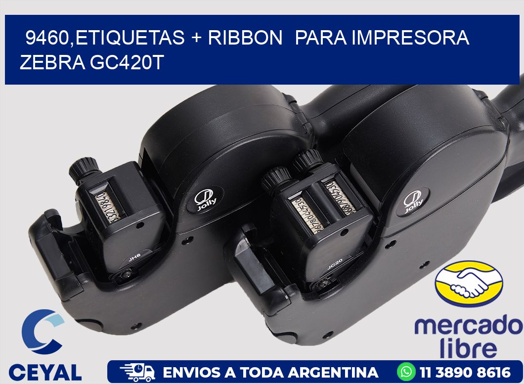 9460,etiquetas + ribbon  para impresora zebra GC420T