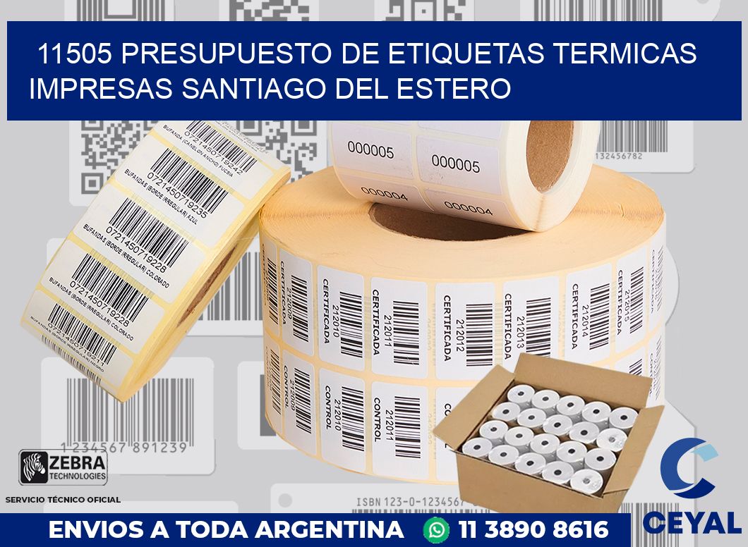 11505 PRESUPUESTO DE ETIQUETAS TERMICAS IMPRESAS SANTIAGO DEL ESTERO