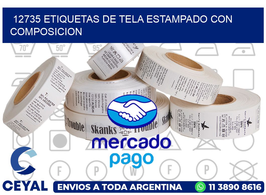 12735 ETIQUETAS DE TELA ESTAMPADO CON COMPOSICION