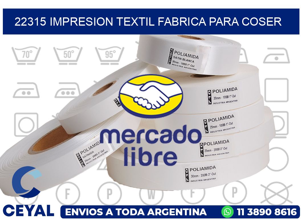 22315 IMPRESION TEXTIL FABRICA PARA COSER