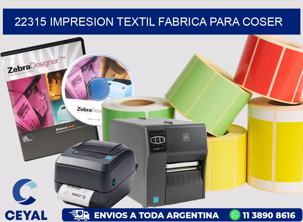 22315 IMPRESION TEXTIL FABRICA PARA COSER