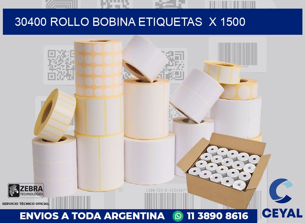 30400 Rollo bobina etiquetas  x 1500