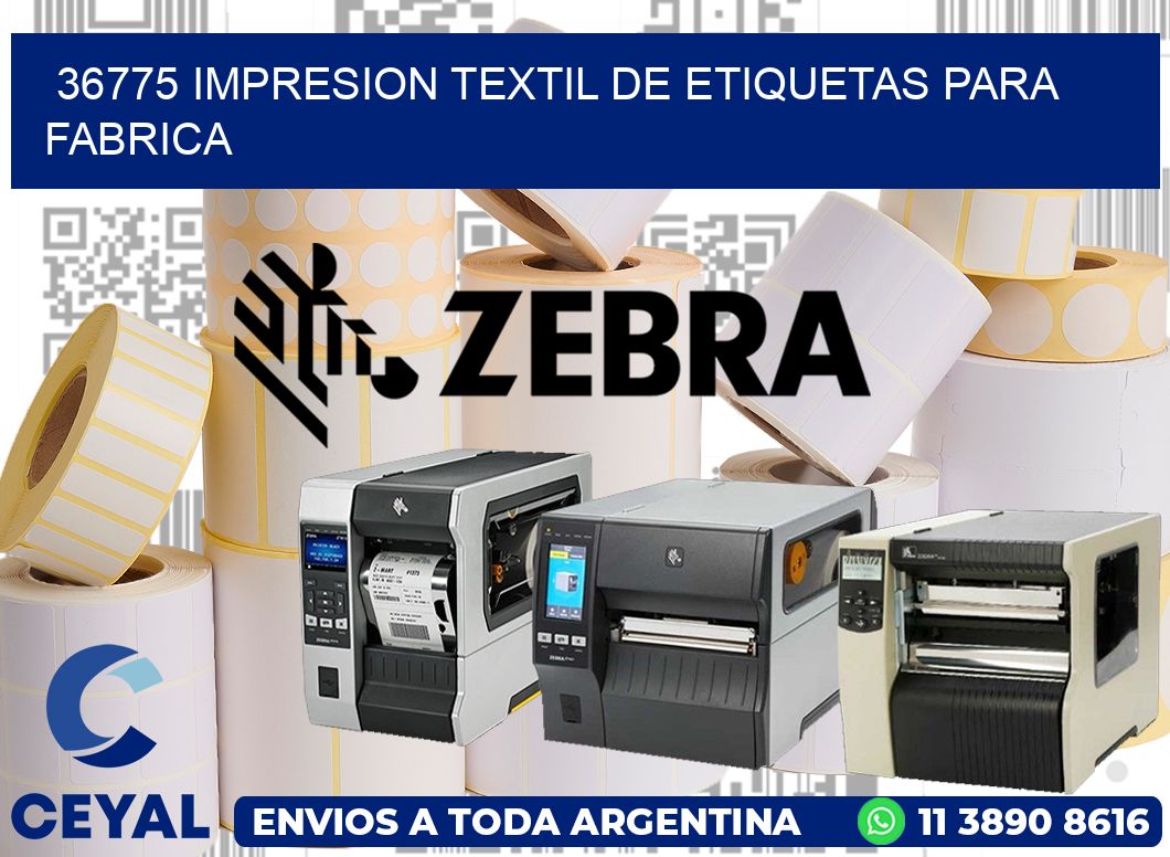 36775 IMPRESION TEXTIL DE ETIQUETAS PARA FABRICA