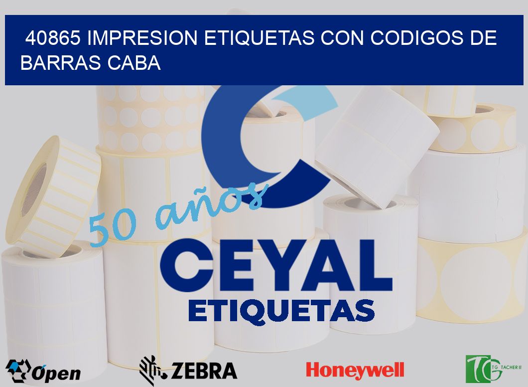 40865 IMPRESION ETIQUETAS CON CODIGOS DE BARRAS CABA