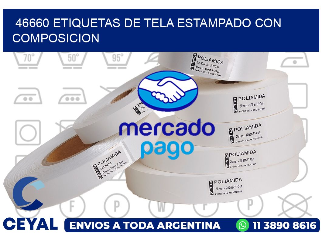 46660 ETIQUETAS DE TELA ESTAMPADO CON COMPOSICION