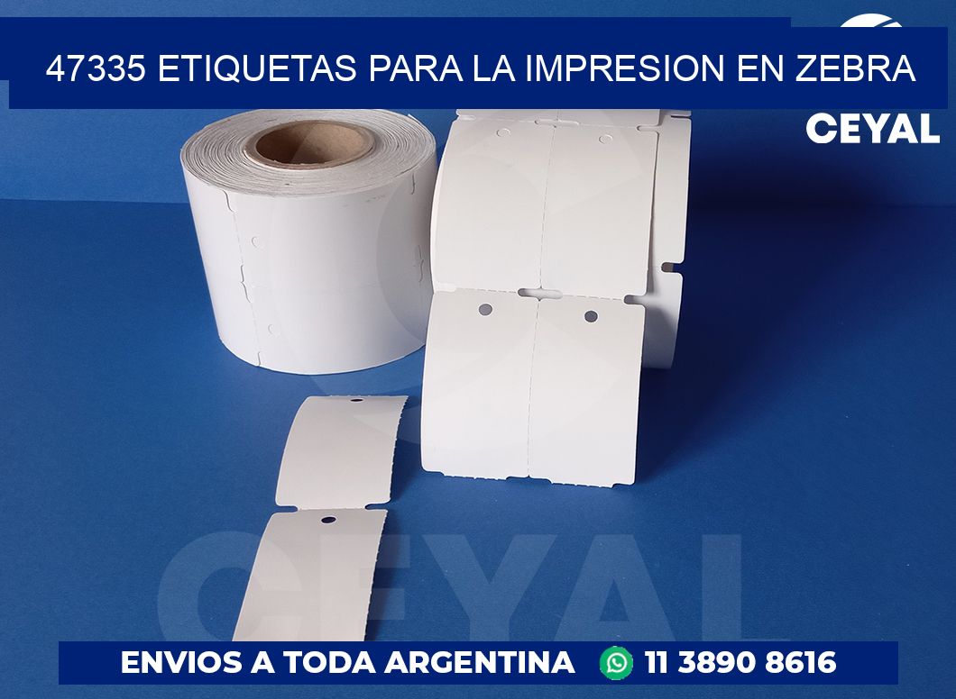 47335 ETIQUETAS PARA LA IMPRESION EN ZEBRA