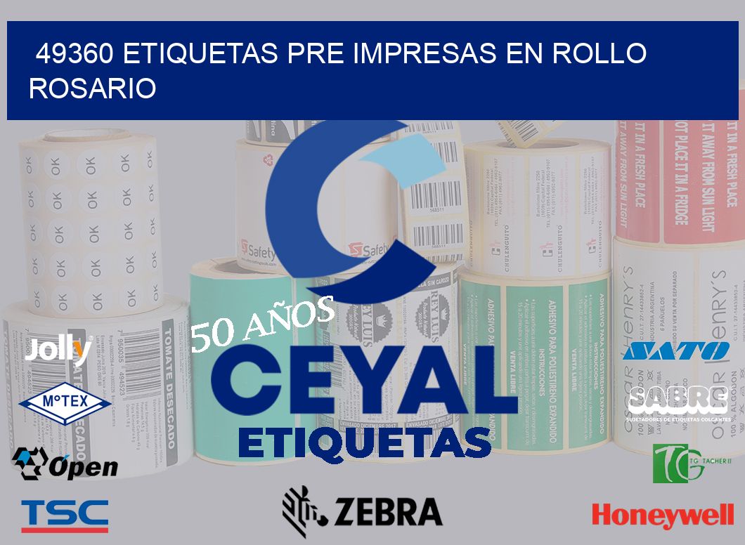 49360 ETIQUETAS PRE IMPRESAS EN ROLLO ROSARIO