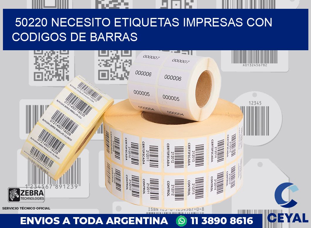 50220 NECESITO ETIQUETAS IMPRESAS CON CODIGOS DE BARRAS