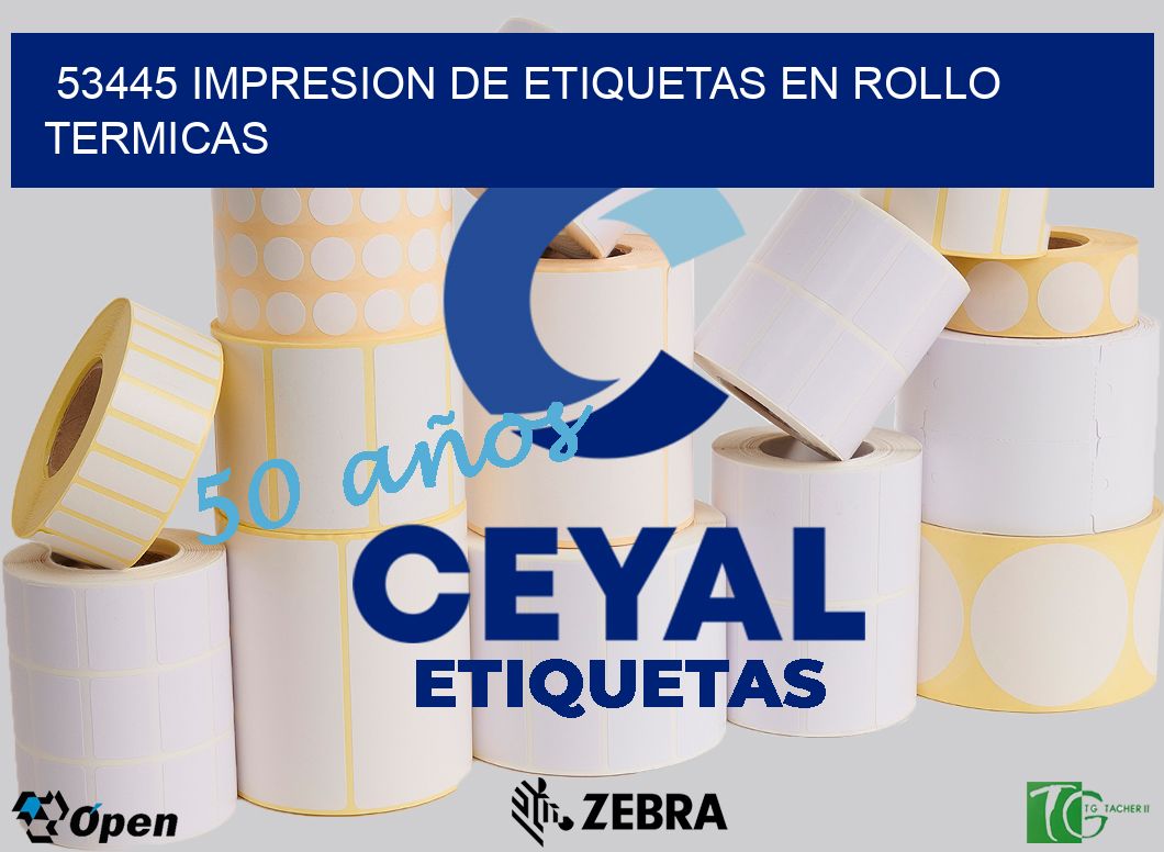 53445 IMPRESION DE ETIQUETAS EN ROLLO TERMICAS